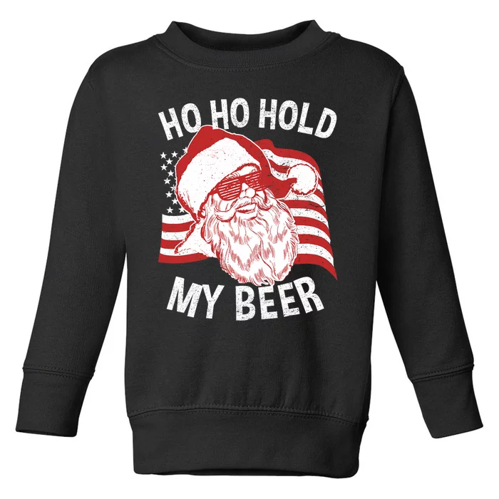 Christmas In July Santa Ho Ho Hold My Beer Toddler Sweatshirt