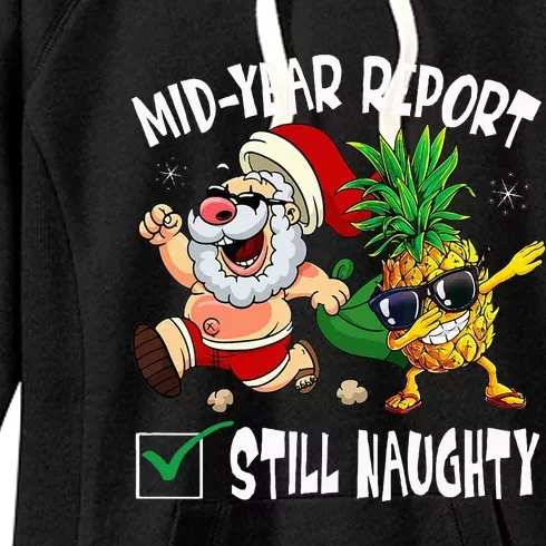 Christmas In July Mid Year Report Still Naughty Santa Funny Women's Fleece Hoodie