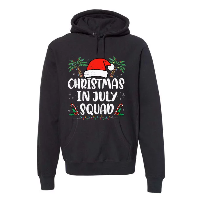 Christmas In July Squad Funny Summer Xmas Holiday Premium Hoodie