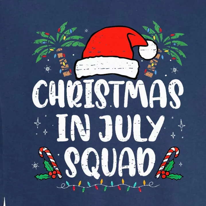 Christmas In July Squad Funny Summer Xmas Holiday Garment-Dyed Sweatshirt