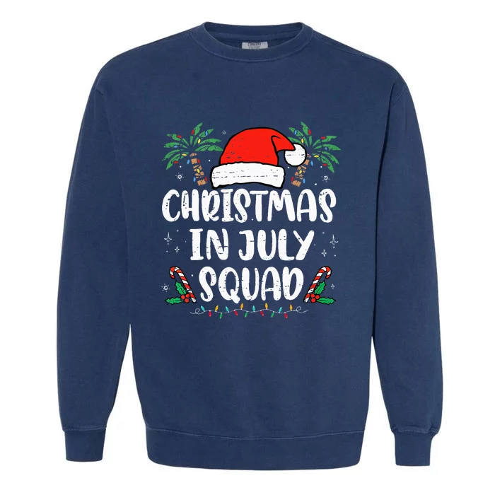 Christmas In July Squad Funny Summer Xmas Holiday Garment-Dyed Sweatshirt