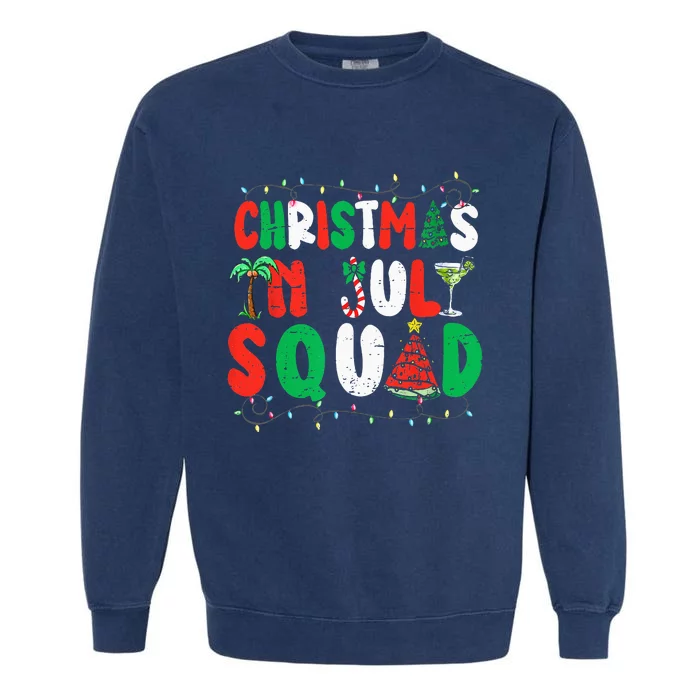 Christmas In July Squad Funny Summer Xmas Garment-Dyed Sweatshirt