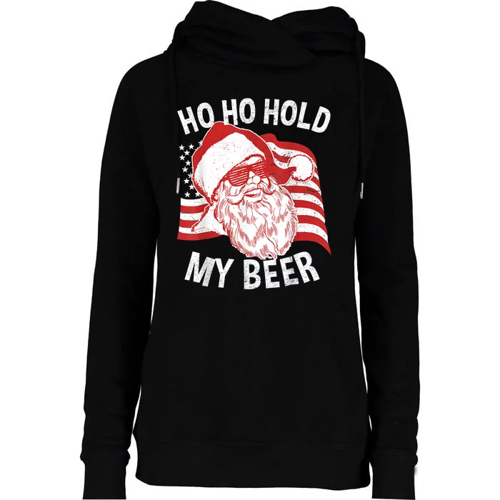 Christmas In July Santa Ho Ho Hold My Beer Drink Lover Womens Funnel Neck Pullover Hood