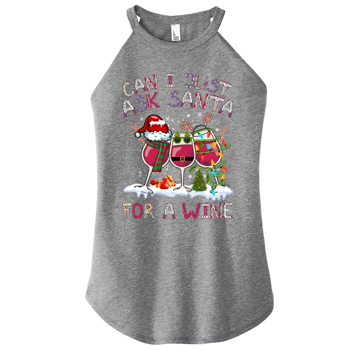 Can I Just Ask Santa Wine? Gift Women’s Perfect Tri Rocker Tank