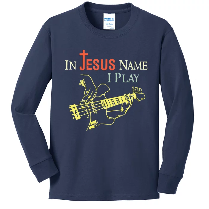 Christian In Jesus Name I Play Guitar Kids Long Sleeve Shirt