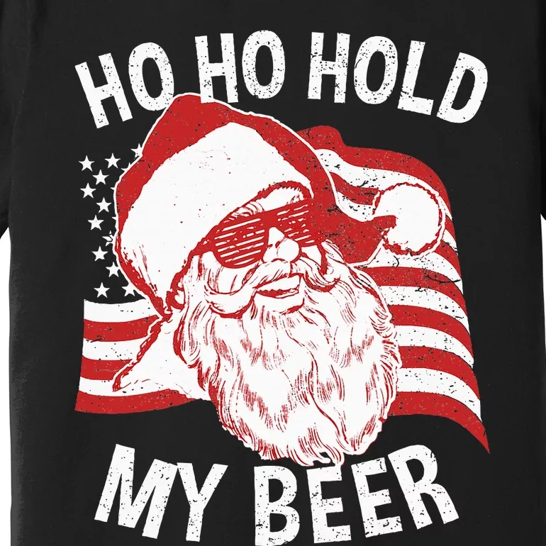 Christmas In July Santa Ho Ho Hold My Beer Premium T-Shirt