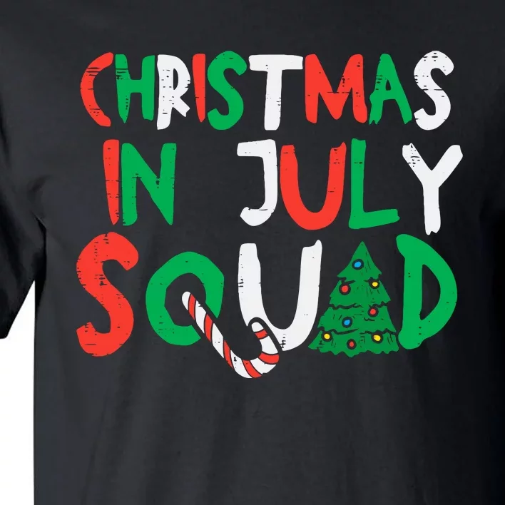 Christmas In July Squad Funny Summer Xmas Tall T-Shirt