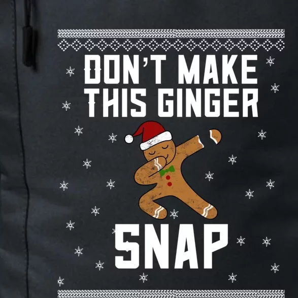 Christmas In July Funny Gift Ugly Dab Dont Make This Ginger Snap Gift Daily Commute Backpack