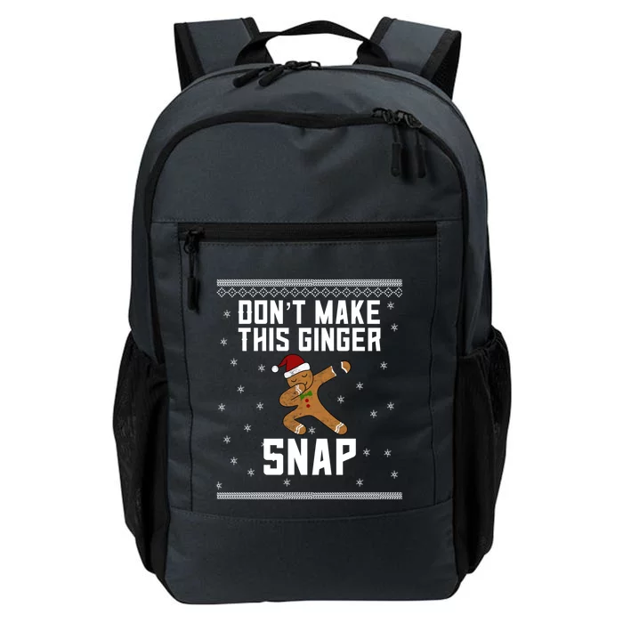 Christmas In July Funny Gift Ugly Dab Dont Make This Ginger Snap Gift Daily Commute Backpack