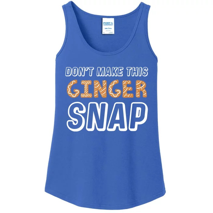 Christmas In July Gift DonT Make This Ginger Snap Cute Gift Ladies Essential Tank