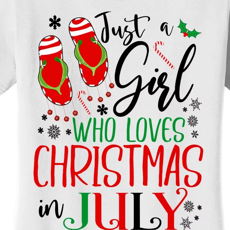 Christmas in July Just A Girl Who Loves Christmas In July Women's T-Shirt