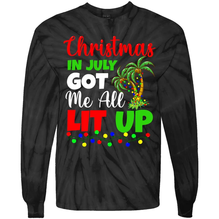 Christmas In July Got Me All Lit Up Tie-Dye Long Sleeve Shirt