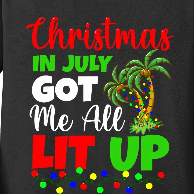 Christmas In July Got Me All Lit Up Kids Long Sleeve Shirt