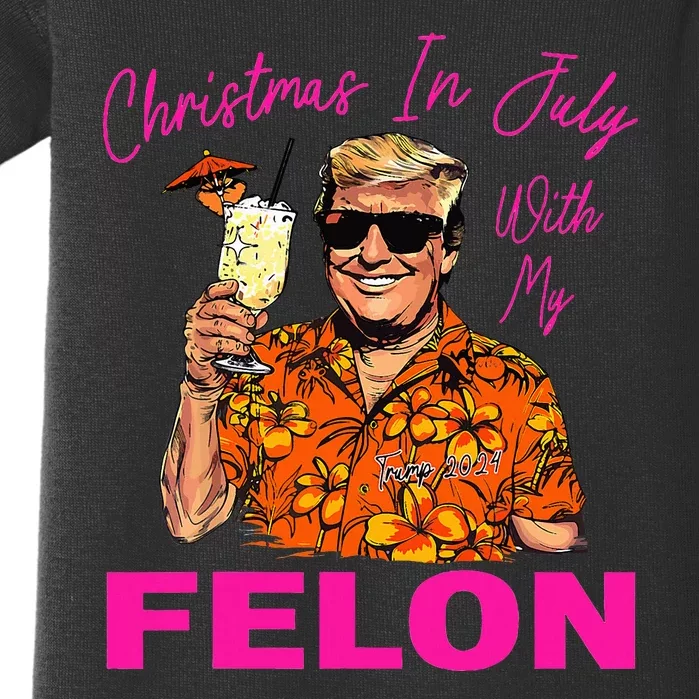 Christmas In July With My Felon Trump 2024 Summer Vacation Baby Bodysuit