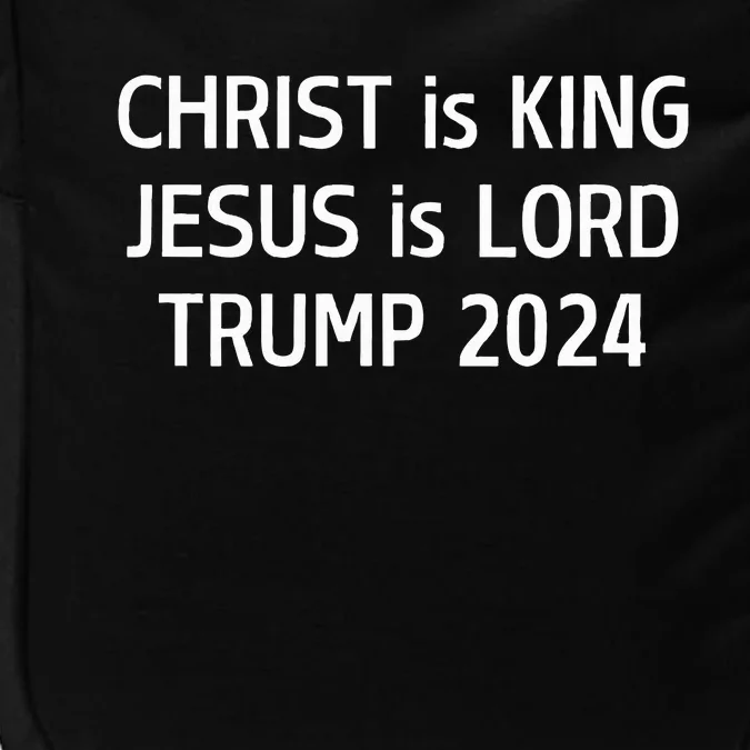 Christ Is King Jesus Is Lord Trump 2024 Christian Republican Impact Tech Backpack