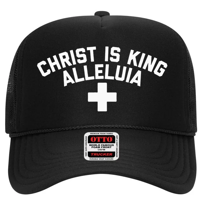 Christ Is King Alleluia High Crown Mesh Trucker Hat