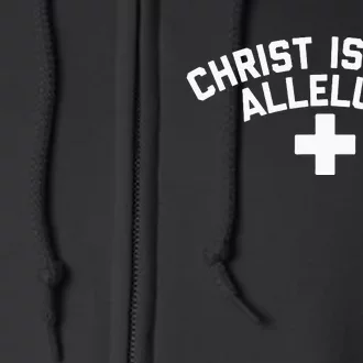 Christ Is King Alleluia Full Zip Hoodie