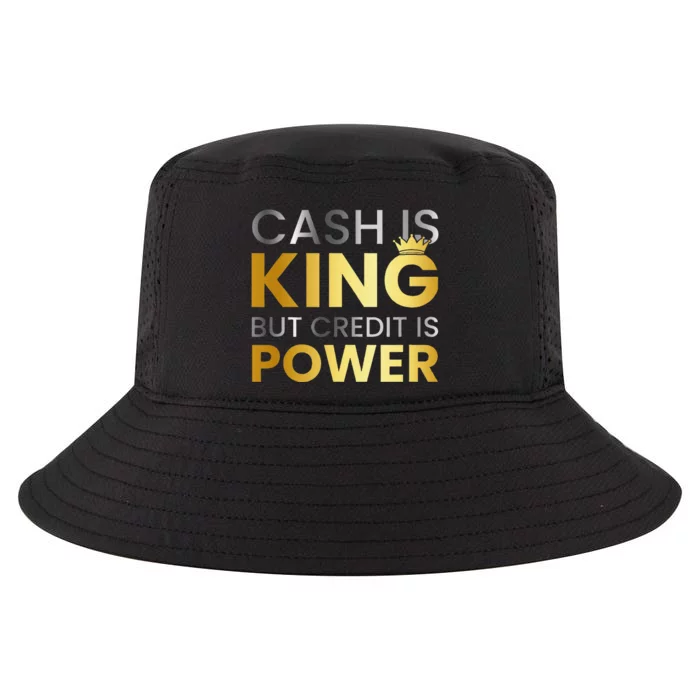 Cash Is King ...But Credit Is Power Cool Comfort Performance Bucket Hat