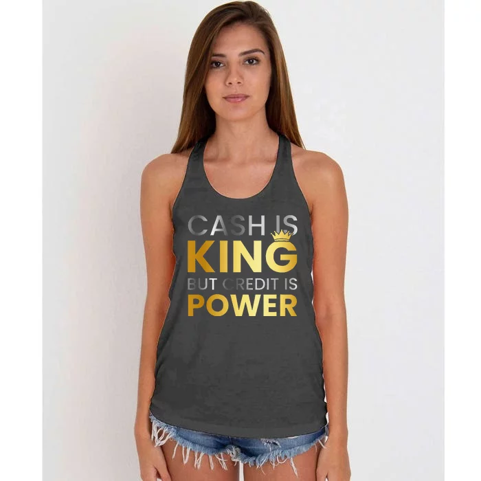 Cash Is King ...But Credit Is Power Women's Knotted Racerback Tank