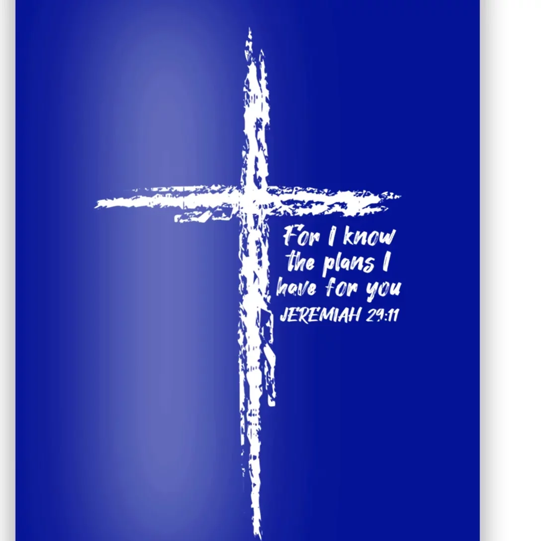 Cross I Know The Plans Verse Bible Jesus God Christian Gift Poster