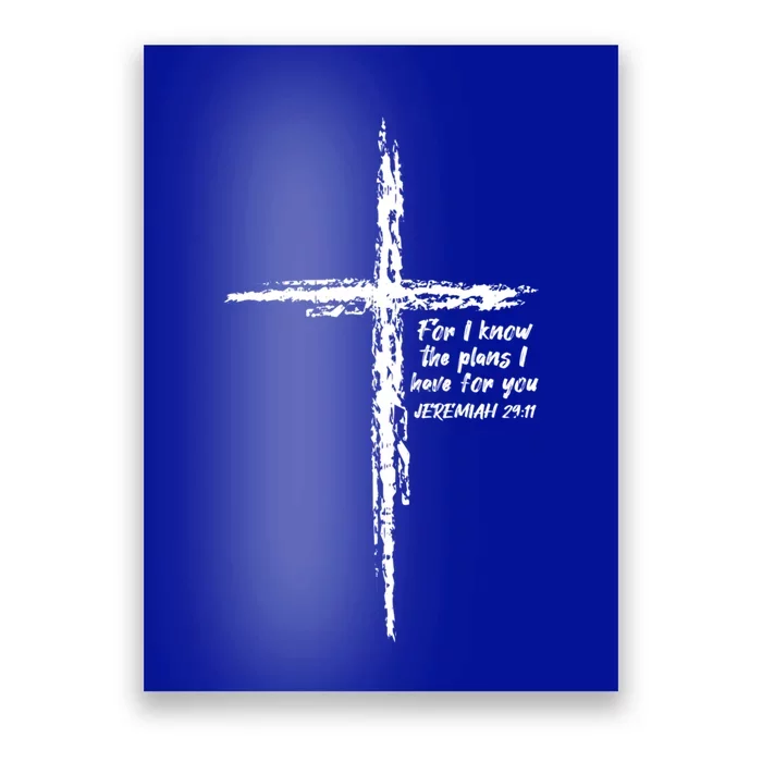 Cross I Know The Plans Verse Bible Jesus God Christian Gift Poster