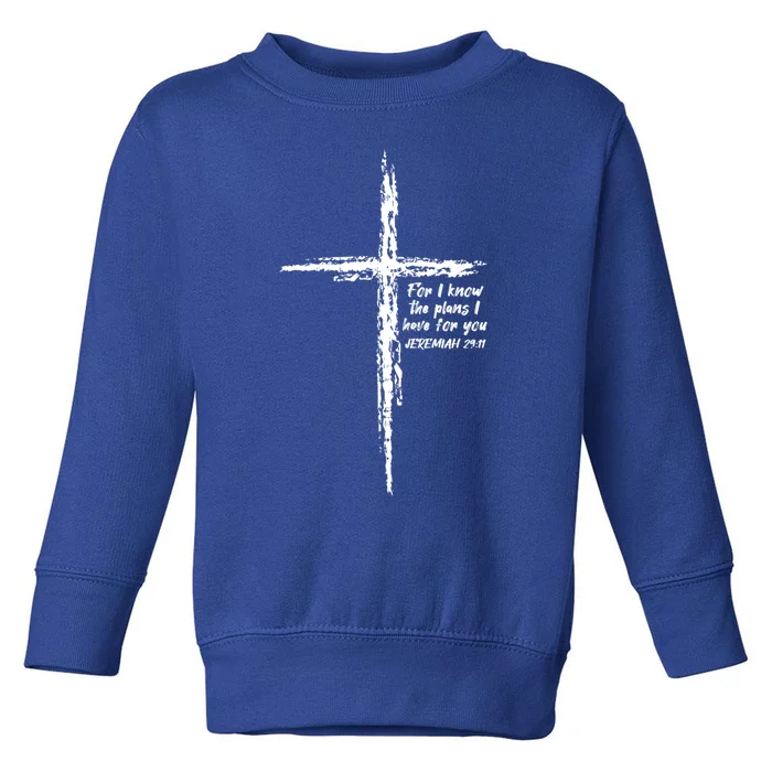 Cross I Know The Plans Verse Bible Jesus God Christian Gift Toddler Sweatshirt