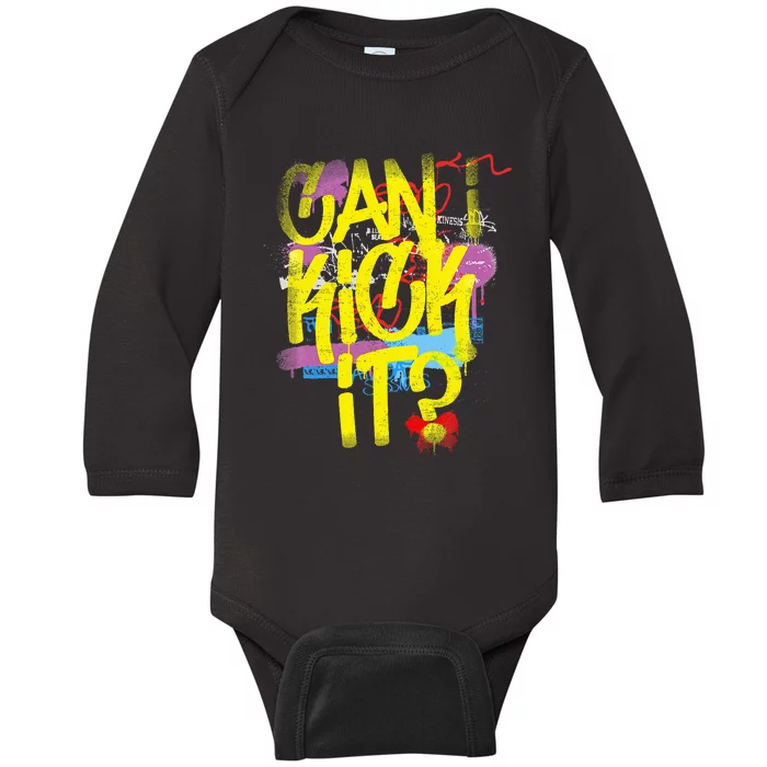 Can I Kick It 80s 90s Hip Hop Bboy Old School Rap Graffiti Baby Long Sleeve Bodysuit