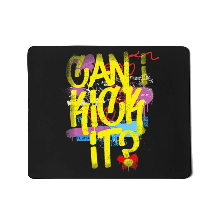 Can I Kick It 80s 90s Hip Hop Bboy Old School Rap Graffiti Mousepad