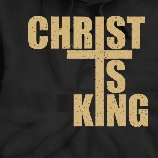 Christ Is King Jesus Is King Cross Crucifix Tie Dye Hoodie