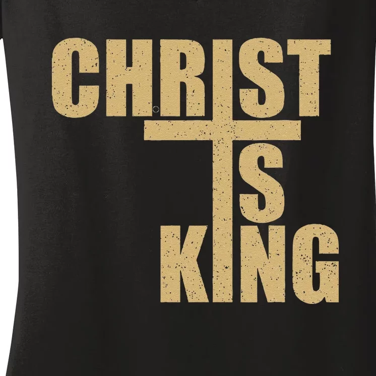 Christ Is King Jesus Is King Cross Crucifix Women's V-Neck T-Shirt