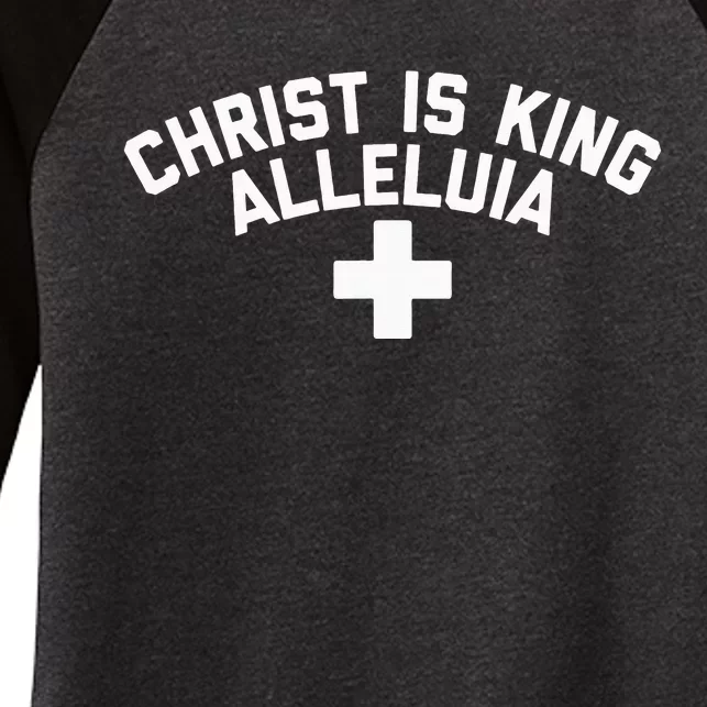 Christ Is King Alleluia Women's Tri-Blend 3/4-Sleeve Raglan Shirt