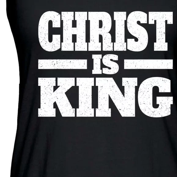 Christ Is King Jesus Is King Christian Faith Ladies Essential Flowy Tank