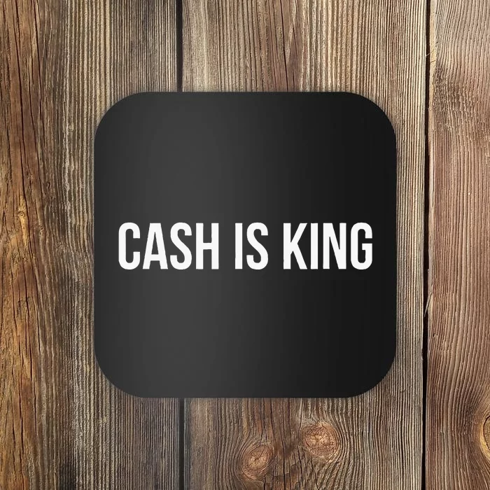 Cash Is King Coaster