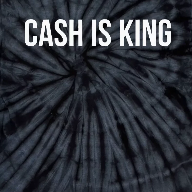 Cash Is King Tie-Dye T-Shirt