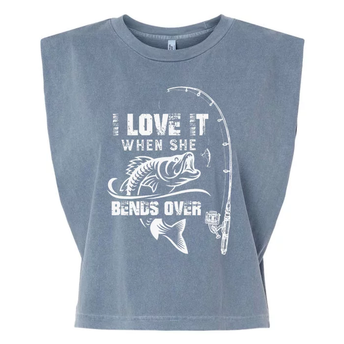 Cute I Love It When She Bends Over Funny Fishing Quote Gift Garment-Dyed Women's Muscle Tee