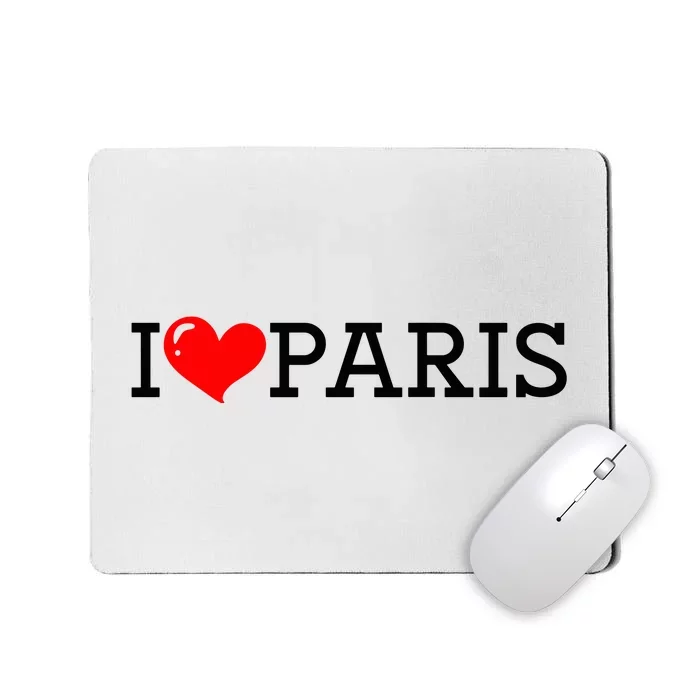 Cool I Love Paris Mousepad