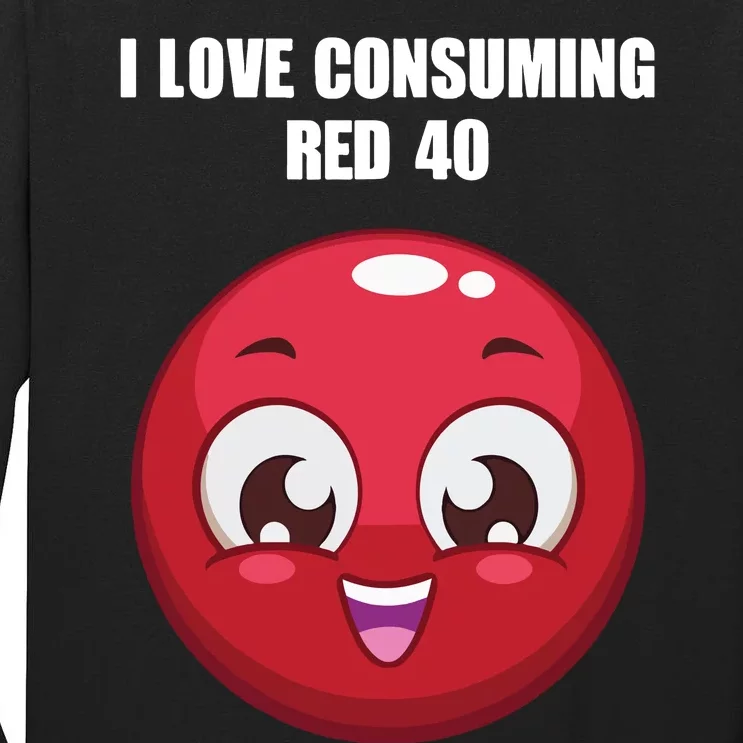 Cuntmama I Love Consuming Red 40 Tall Long Sleeve T-Shirt