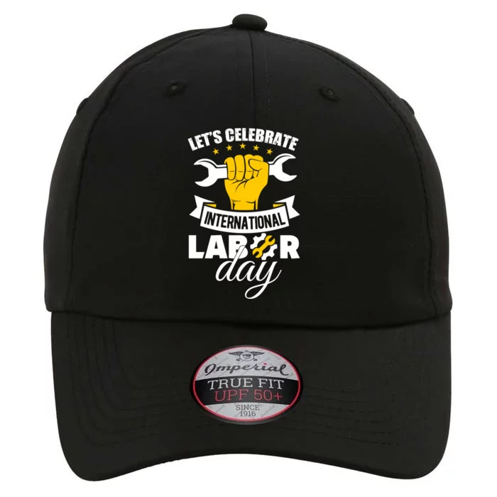 Celebrate International Labor Day Happy Union Worker Gift The Original Performance Cap