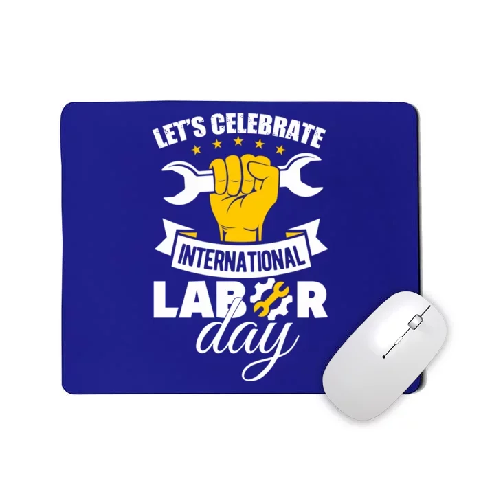 Celebrate International Labor Day Happy Union Worker Gift Mousepad