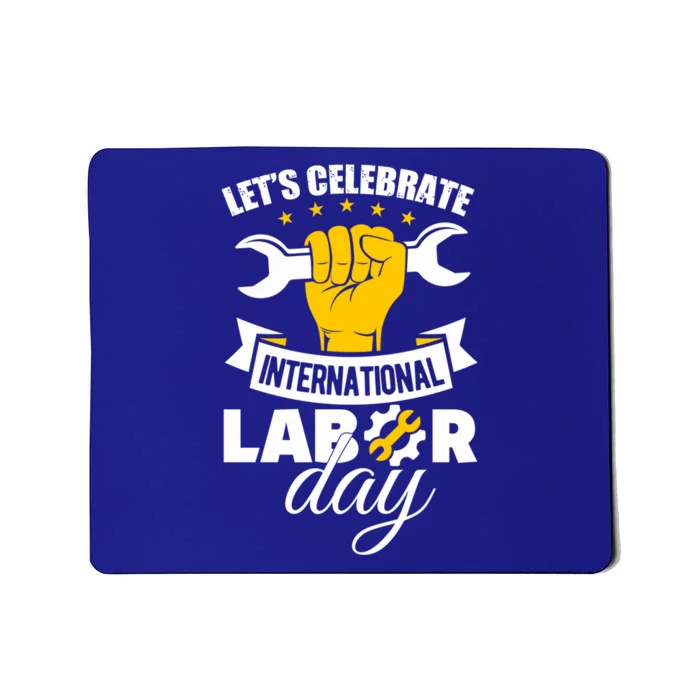 Celebrate International Labor Day Happy Union Worker Gift Mousepad