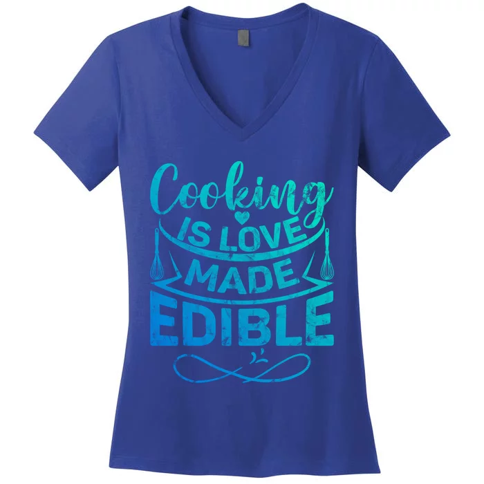 Cooking Is Love Made Edible Funny Chef Gift Women's V-Neck T-Shirt