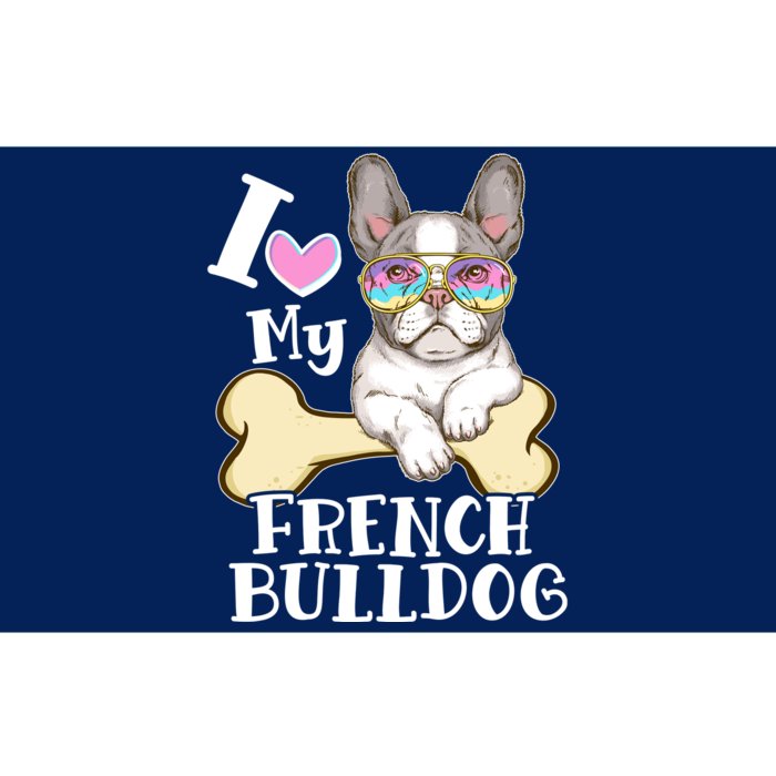 Cute I Love My French Bulldog Bumper Sticker