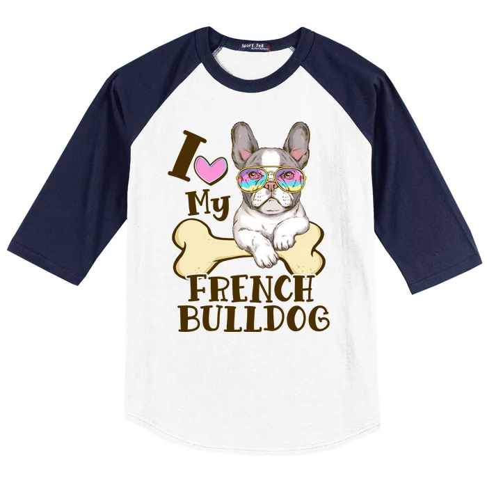 Cute I Love My French Bulldog Baseball Sleeve Shirt