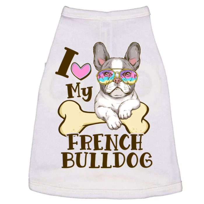 Cute I Love My French Bulldog Doggie Tank