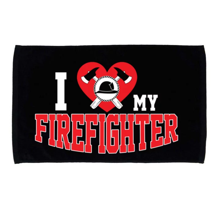 Cute I Love My Firefighter Firefighting Family Gift Microfiber Hand Towel