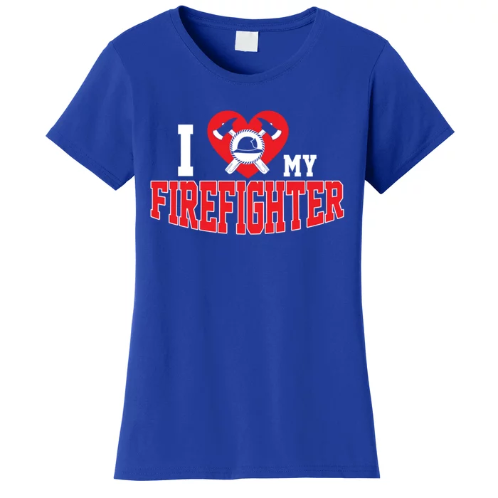 Cute I Love My Firefighter Firefighting Family Gift Women's T-Shirt