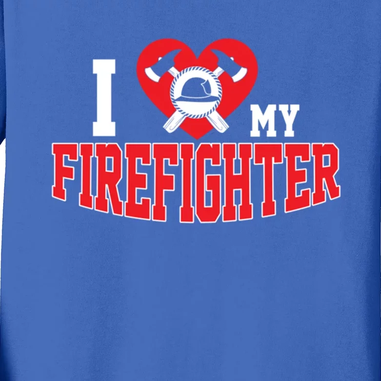 Cute I Love My Firefighter Firefighting Family Gift Kids Long Sleeve Shirt