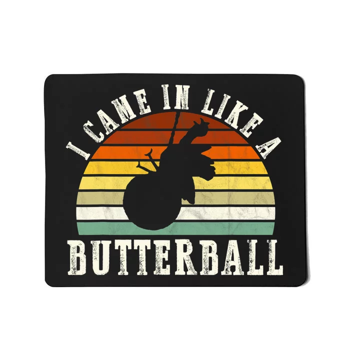 Came In Like A Butterball Funny Thanksgiving Mousepad