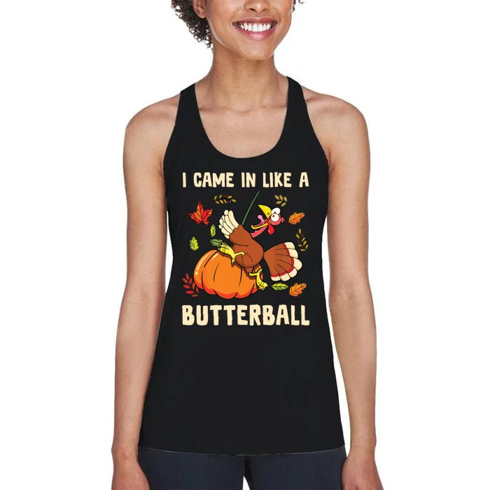 Came In Like A Butterball Thanksgiving Women's Racerback Tank