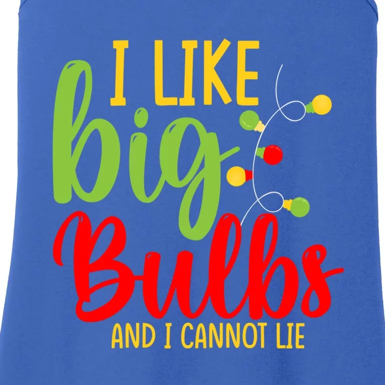 Cute I Like Big Bulbs And I Cannot Lie Christmas Outfit Funny Gift Ladies Essential Tank